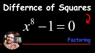 How to Factor x8  1 the Difference of Squares Special Binomial [upl. by Heaps]