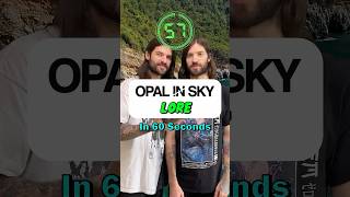 Opal In Sky LORE  Our Start In Music [upl. by Marko]