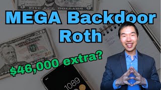 Mega Backdoor Roths 46000 EXTRA Roth contribution [upl. by Elocon202]