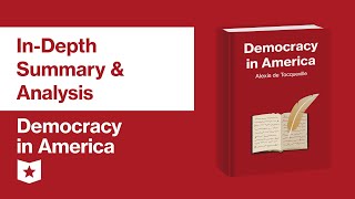 Democracy in America by Alexis de Tocqueville  InDepth Summary amp Analysis [upl. by Amzu224]