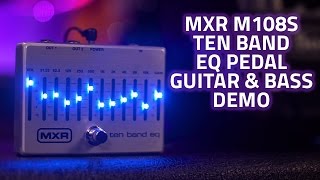 MXR M108S Ten Band EQ Guitar Pedal  Silver  Guitar amp Bass Demo [upl. by Azmuh]