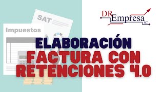 Como hacer una factura con retenciones en el SAT Versión 40 Paso a Paso [upl. by Imar698]