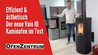 Effizient und ästhetisch Der neue Vaio IQ Kaminofen im Test  DAS OFENZENTRUM [upl. by Marinna]