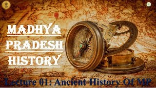 Ancient History of MP  MPPSC 2019  L01 MPs History  Must watch ENGLISH [upl. by Nileve]