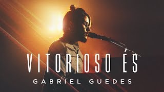 Gabriel Guedes  Vitorioso És Clipe Oficial [upl. by Annua]