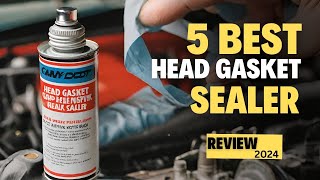 Top 5 Best Head Gasket Sealers of 2024 [upl. by Brnaba848]