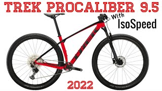 Trek Procaliber with IsoSpeed Weight and First Look  Carbon Hardtail 20222023 [upl. by Tnecillim]