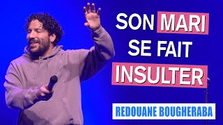 SON MARI SE FAIT INSULTER  REDOUANE BOUGHERABA [upl. by Patrizia463]