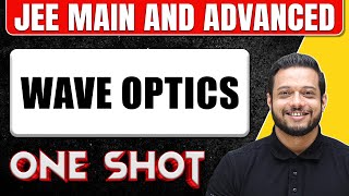 WAVE OPTICS in 1 Shot  All Concepts amp PYQs Covered  JEE Main amp Advanced [upl. by Cochrane]