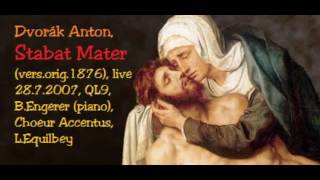 Dvorák Anton Stabat Mater Brigitte Engerer piano Choeur Accentus Laurence Equilbey [upl. by Norreg]