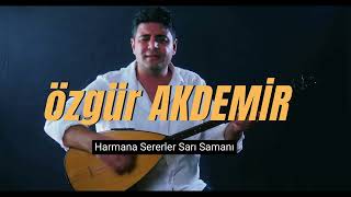 Özgür Akdemir Harmana Serdiler Sarı Samanı [upl. by Aley346]