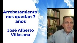 José Alberto Villasana pt 1 Arrebatamiento nos quedan 7 años de historia [upl. by Sancha411]