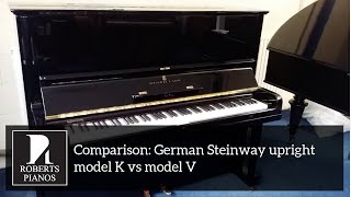 Comparison German Steinway upright model K vs model V [upl. by Davin]