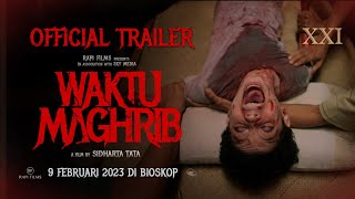 Official Trailer WAKTU MAGHRIB  Tayang di XXI mulai 9 Februari 2023 [upl. by Aicetel]