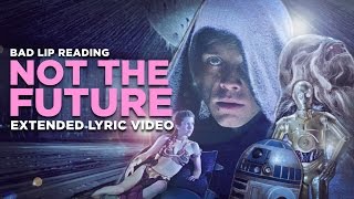 quotNOT THE FUTUREquot  Extended Lyric Video [upl. by Roy]