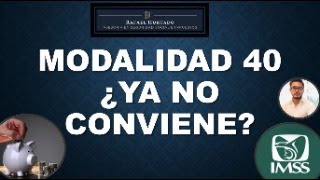 ¿MODALIDAD 40 YA NO CONVIENE [upl. by Horatius332]