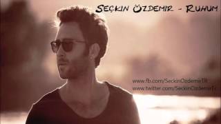 Seçkin Özdemir  Ruhum [upl. by Cr]