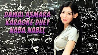 Dawai Asmara Karaoke duet Naba Nabel eddymelodi [upl. by Dragelin]