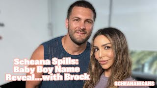 Scheana Spills Baby Boy Name Reveal…with Brock  Scheananigans [upl. by Yllas]