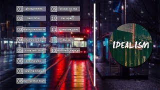 Best of Idealism  Top 13 Songs of Idealism  Lofi HipHop Artist Mix 1 [upl. by Aeriela]