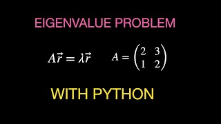 Solving the 2x2 Eigenvalue Problem  Also with Python [upl. by Ahsiatal]