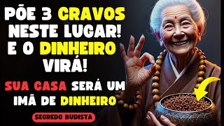 COLOQUE 3 CRAVOS NESTE LUGAR E O DINHEIRO VIRÁ EM ABUNDÂNCIA  ENSINAMENTOS BUDISTAS  Histórias Zen [upl. by Girvin]