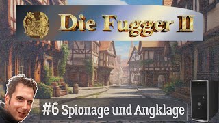 06 Lets Play Die Fugger 2 schwer  Spionage und Anklage 💰 How to play Fugger 2 💰Deutsch [upl. by Atsylac]