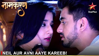 Naamkaran  नामकरण  Neil aur Avni aaye kareeb [upl. by Mufi]