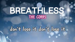 THE CORRS  BREATHLESS lyrics karaoke [upl. by Naloc198]