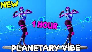 FORTNITE PLANETARY VIBE EMOTE 1 HOUR [upl. by Publea]