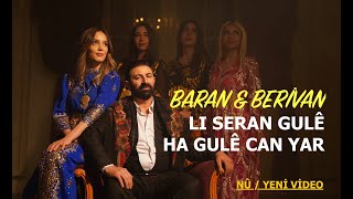 BARAN amp BERİVAN  LI SERAN GULÊ  HA GULÊ CAN  EZ GÛLÎM 4K VIDEO [upl. by Amirak]