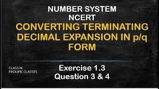 CLASS 9  NUMBER SYSTEM  EXERCISE 13  CONVERTING DECIMAL INTO PQ FORMPROLIFIC CLASSES [upl. by Grissel356]