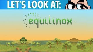 Lets Look At Equilinox [upl. by Yendis307]