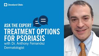 Treatment Options for Psoriasis  Ask Cleveland Clinics Expert [upl. by Earezed656]