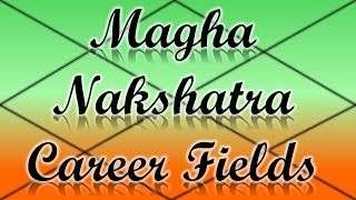 Magha Nakshatra CareerProfessions Vedic Astrology [upl. by Kimbell]