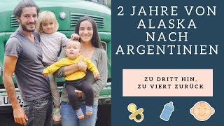 Von Alaska nach Feuerland  2 Jahre unterwegs mit Kindern [upl. by Aneerehs]