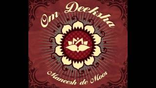 Maneesh de Moor  02  Bliss  Om Deeksha [upl. by Hazlett771]