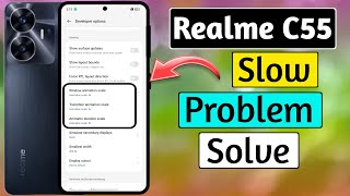 Realme C55 Slow Problem Solve  Slow Problem solve In Realme C55 HM Technical [upl. by Johm]