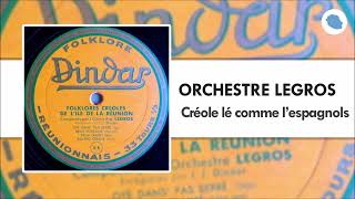 Orchestre Legros  Créole lé comme lespagnols [upl. by Nosiddam]