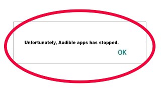 How to Fix Audible Unfortunately Has Stopped Problem Solution in Android [upl. by Gloriana]