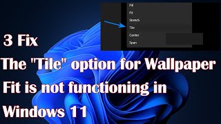 The quotTilequot option for Wallpaper Fit is not functioning in Windows 113 Fix [upl. by Areval246]