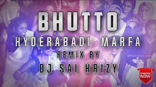 Bhutto Pakka Hyderabadi Marfa Remix By Dj Sai KrizY [upl. by Keligot886]