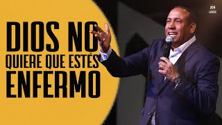 Dios No Quiere Que Estés Enfermo  Pastor Juan Carlos Harrigan [upl. by Dukie]