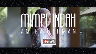 🔴AMIRA OTHMAN  Mimpi Indah  Official Music Video [upl. by Emmie60]