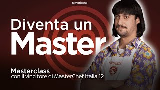 Diventa un Master con Edoardo il vincitore di MasterChef Italia 12 [upl. by Neztnaj]