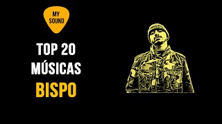 Top 20 Melhores Músicas de Bispo Nos2 Lembreime Avoila [upl. by Valoniah]