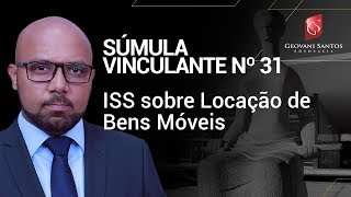 ISS sobre locação de bens móveis Súmula Vinculante nº31 [upl. by Capps]