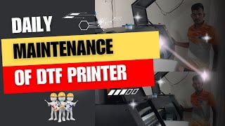 Daily Maintenance of DTF Printer  How to maintain DTF Printer [upl. by Roban]