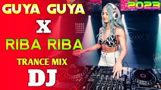 RIBA RIBA Vs Guya Guya 2023 DJ Mix  Tik Tok Viral Song  Nagpuri Dj Remix 2023  DJ Trance Remix [upl. by Celinka941]