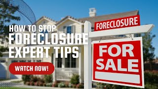 How to Stop Foreclosure Now Experts Tips Revealed [upl. by Fredelia]